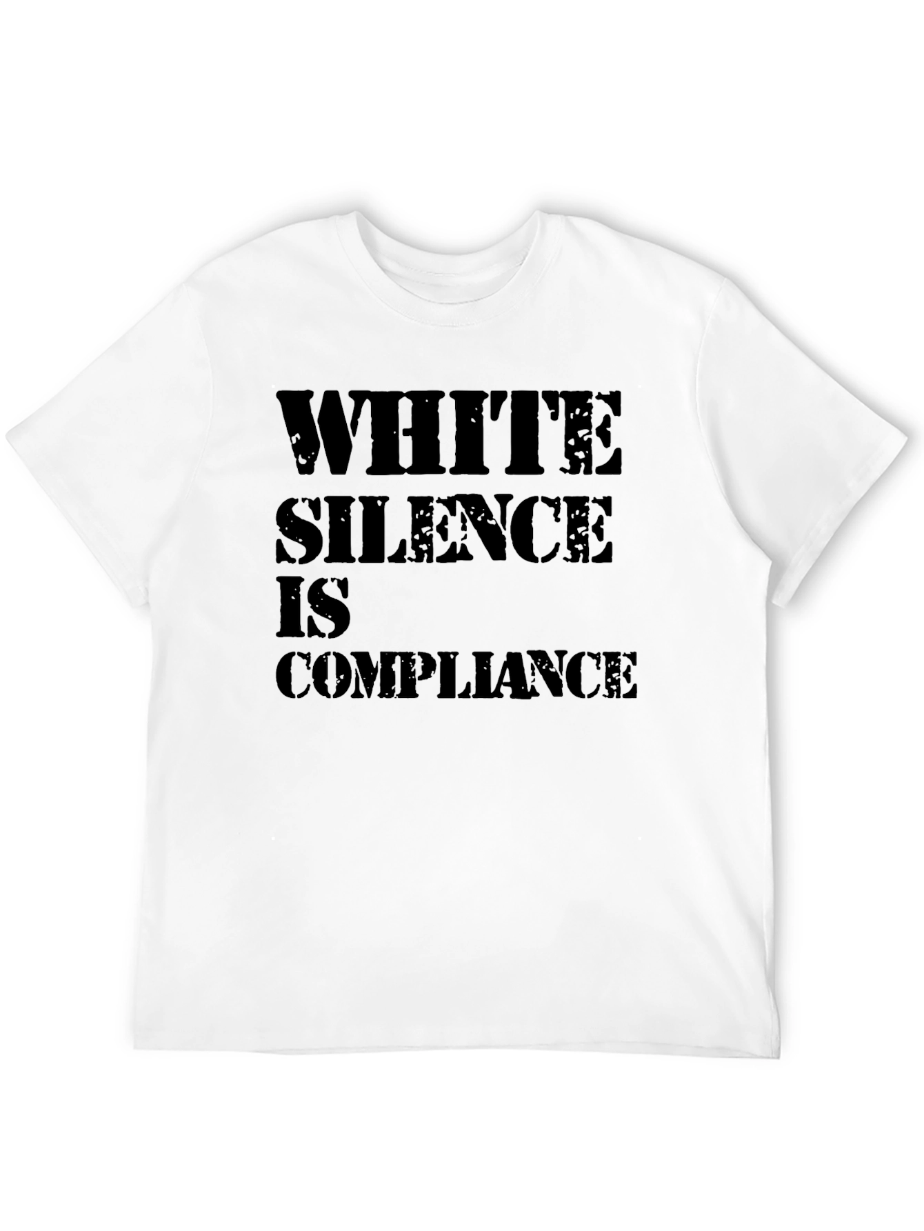 White Silence is Compliance T-Shirt - Statement Tee