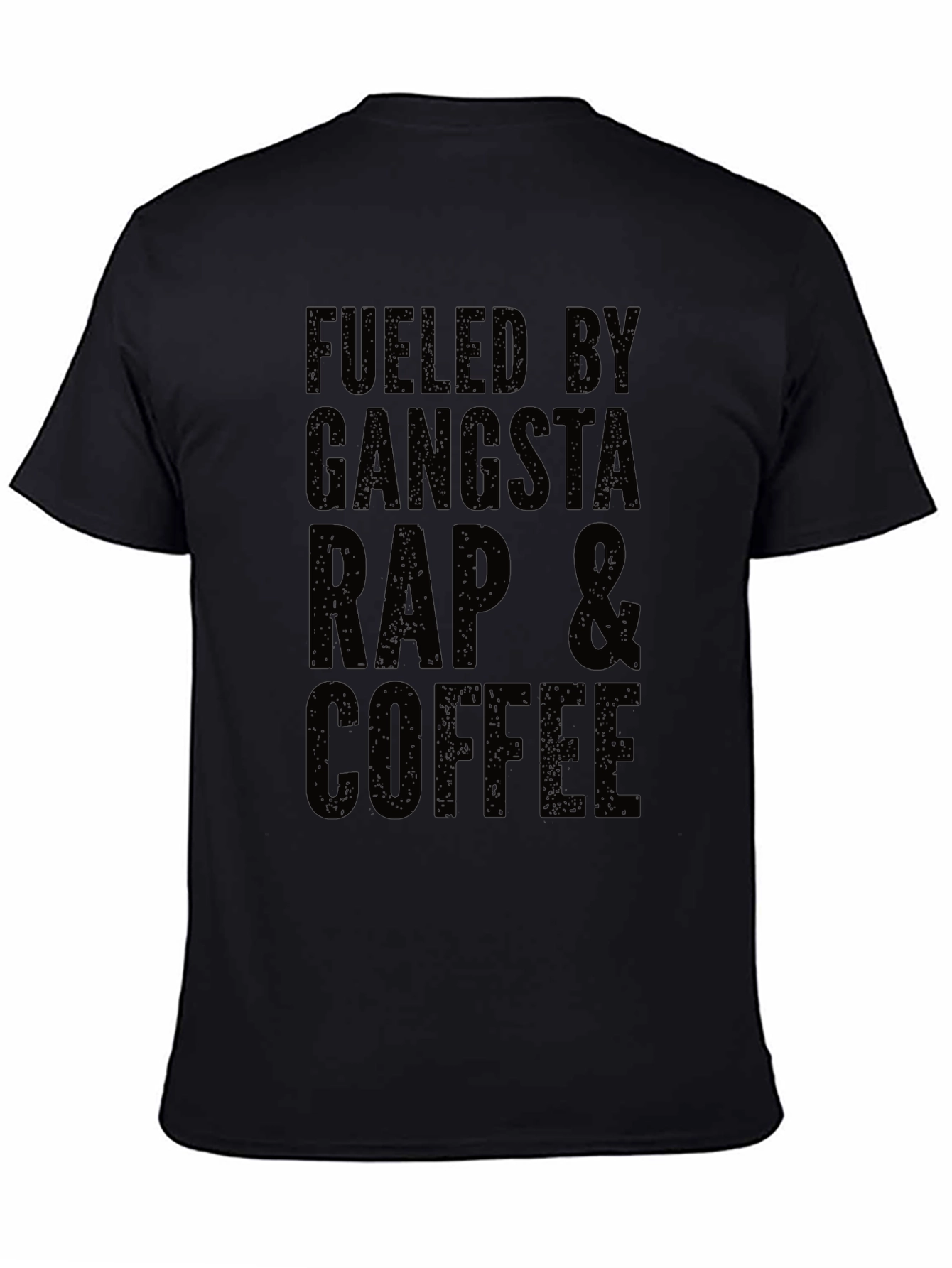 Fueled By Gangsta Rap & Coffee T-Shirt