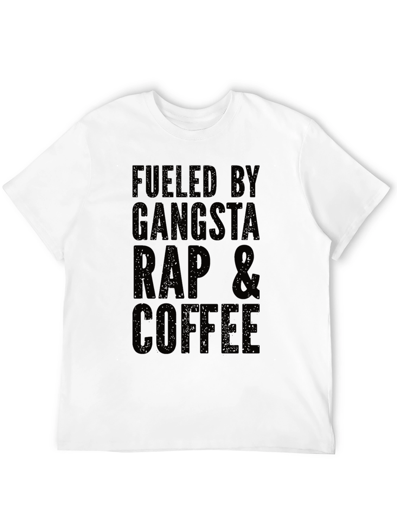 Fueled By Gangsta Rap & Coffee T-Shirt