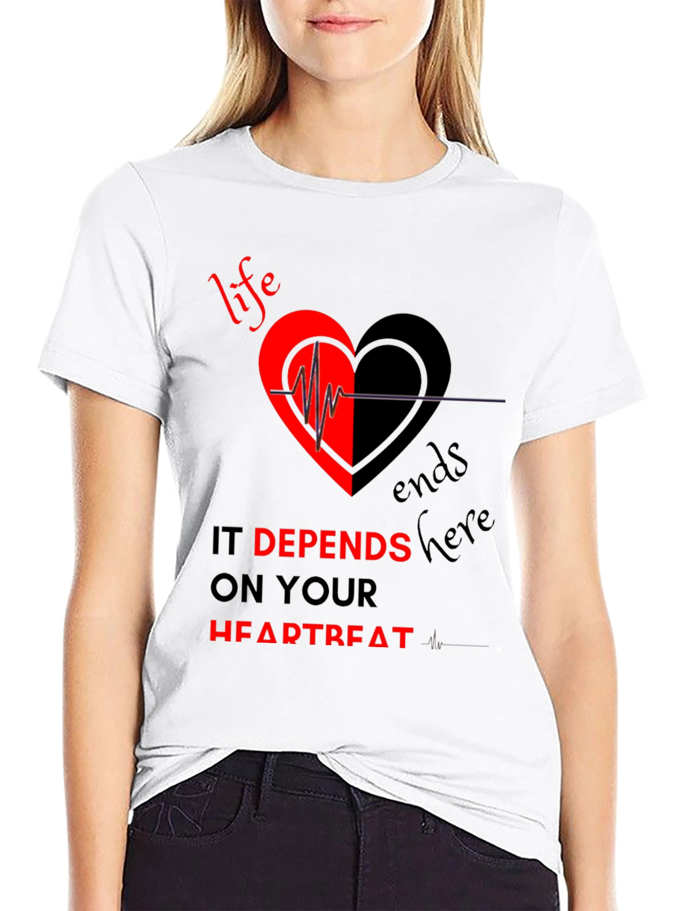 Life Depends on Your Heartbeat T-Shirt