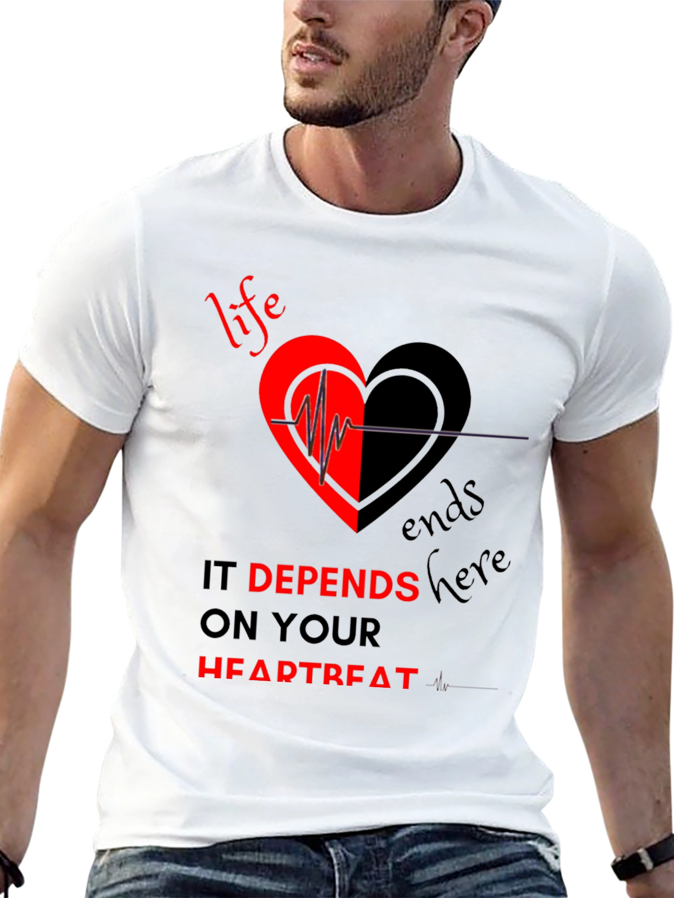 Life Depends on Your Heartbeat T-Shirt