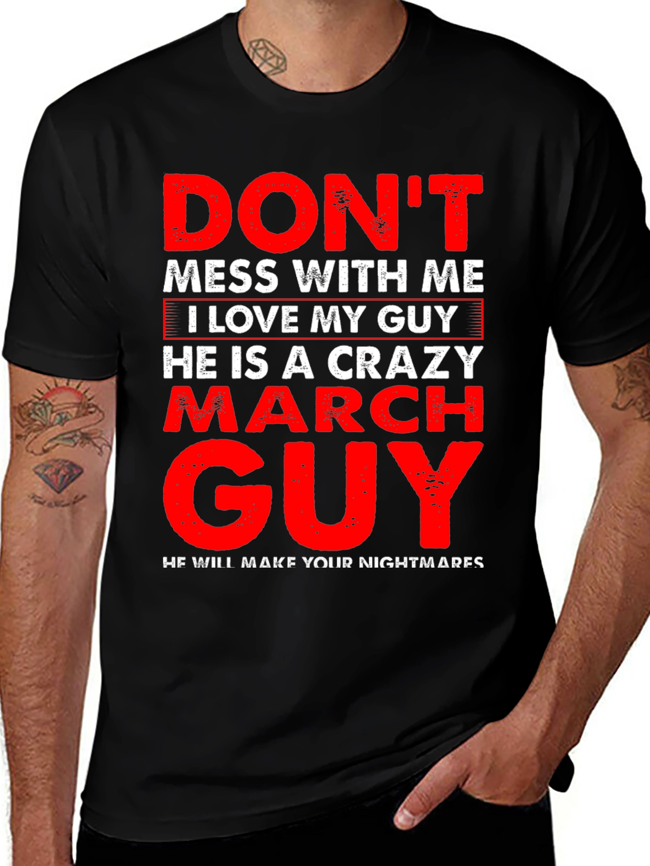 Dont Mess With Me Crazy March Guy T-Shirt