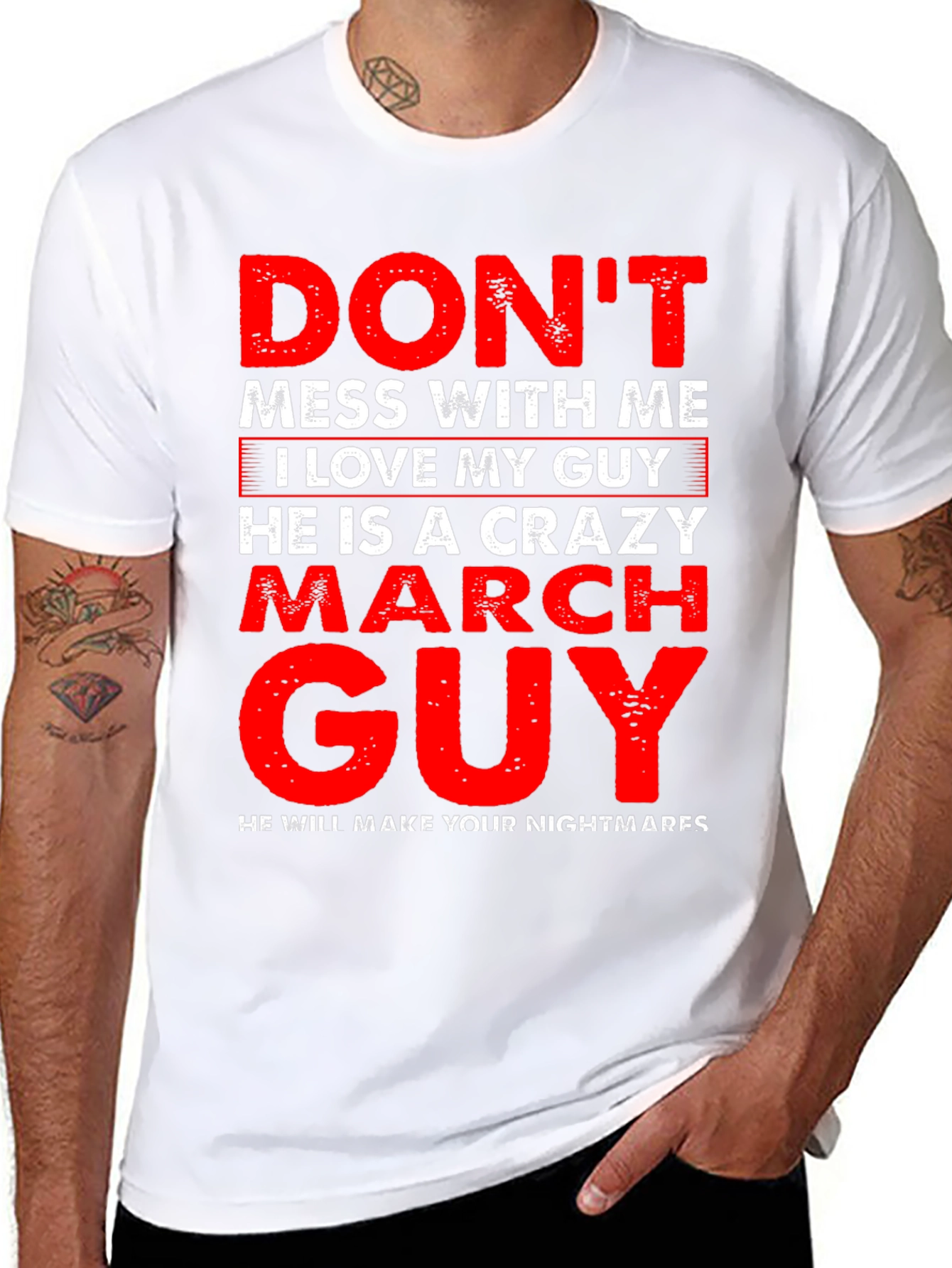 Dont Mess With Me Crazy March Guy T-Shirt