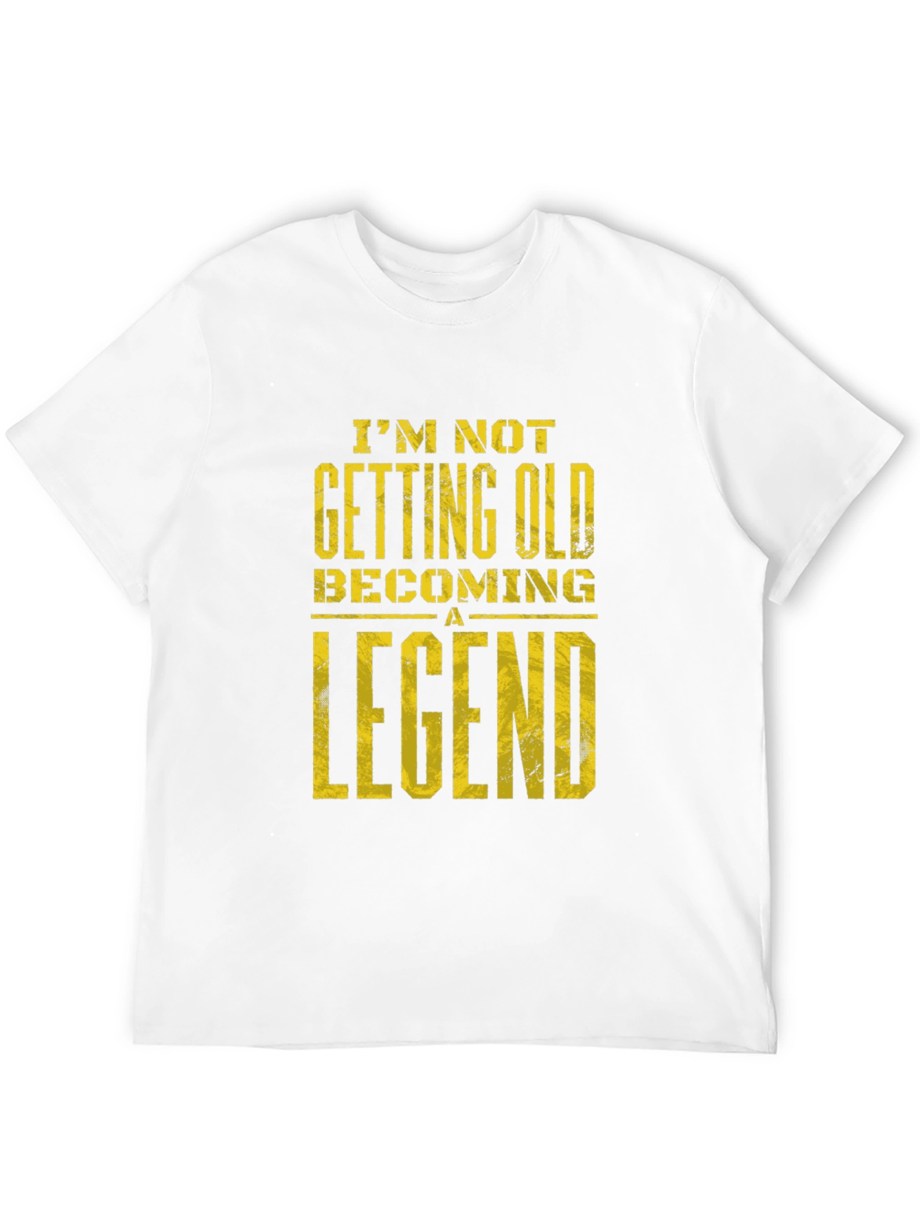 Im Not Getting Old Becoming A Legend T-Shirt