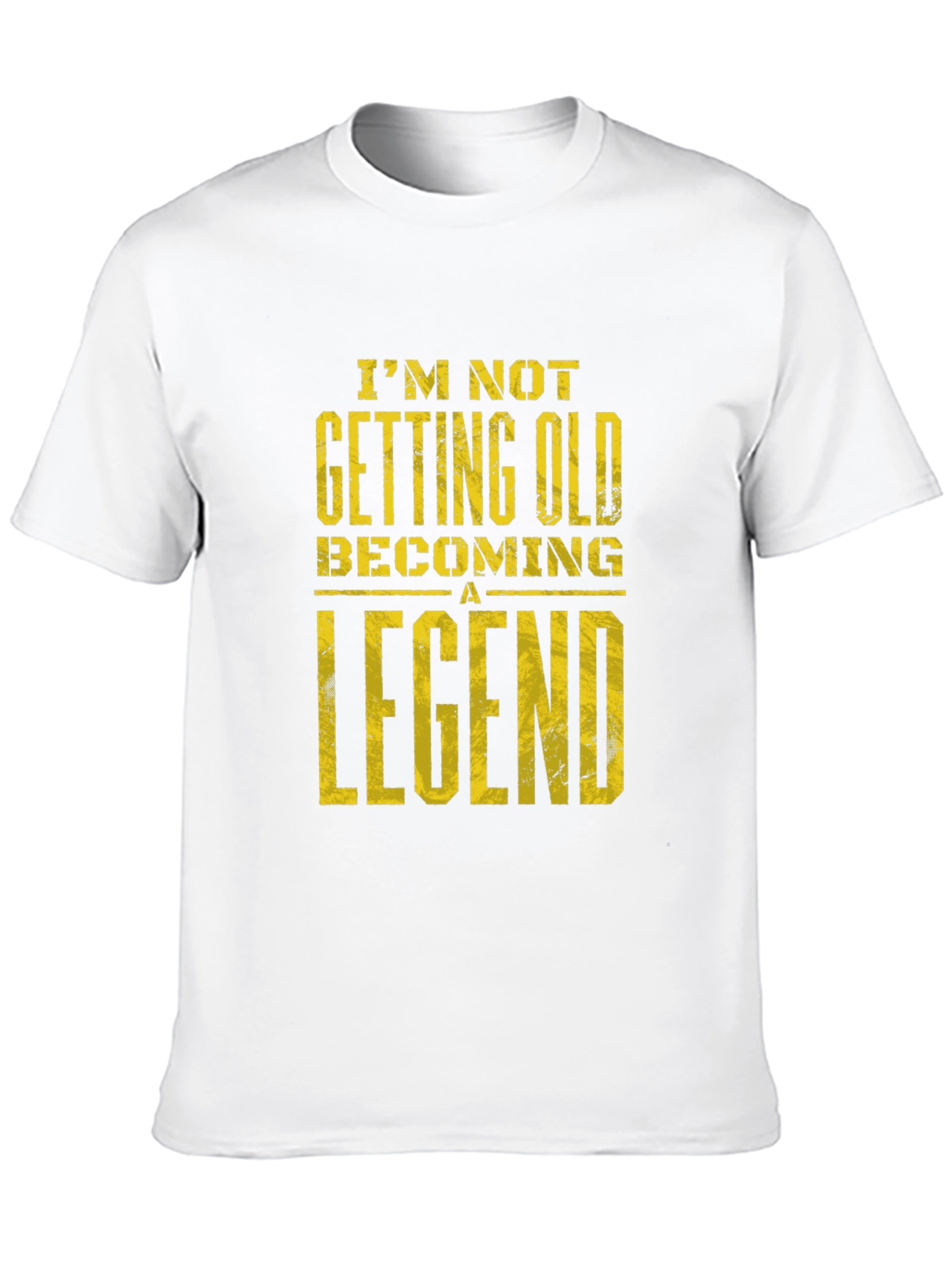 Im Not Getting Old Becoming A Legend T-Shirt