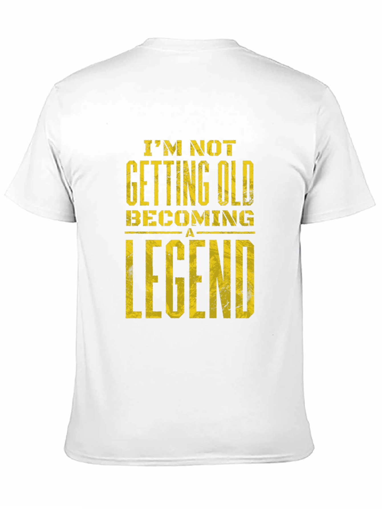 Im Not Getting Old Becoming A Legend T-Shirt