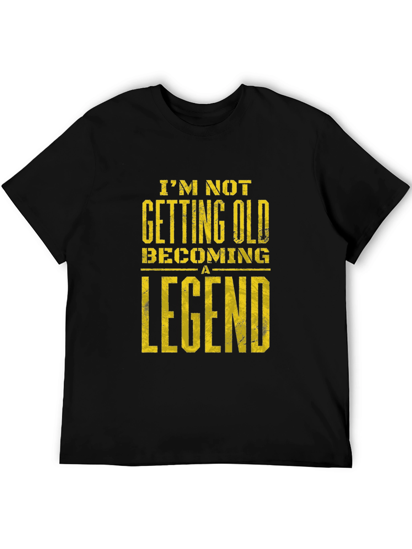 Im Not Getting Old Becoming A Legend T-Shirt