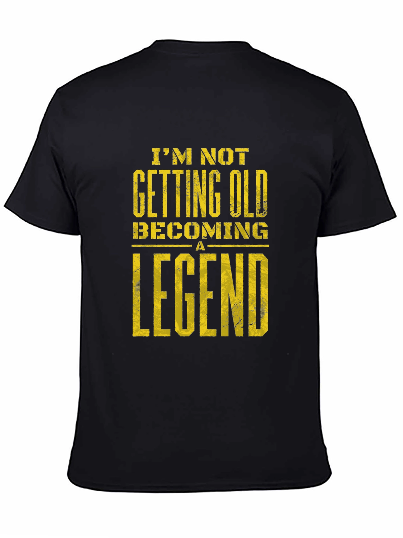 Im Not Getting Old Becoming A Legend T-Shirt