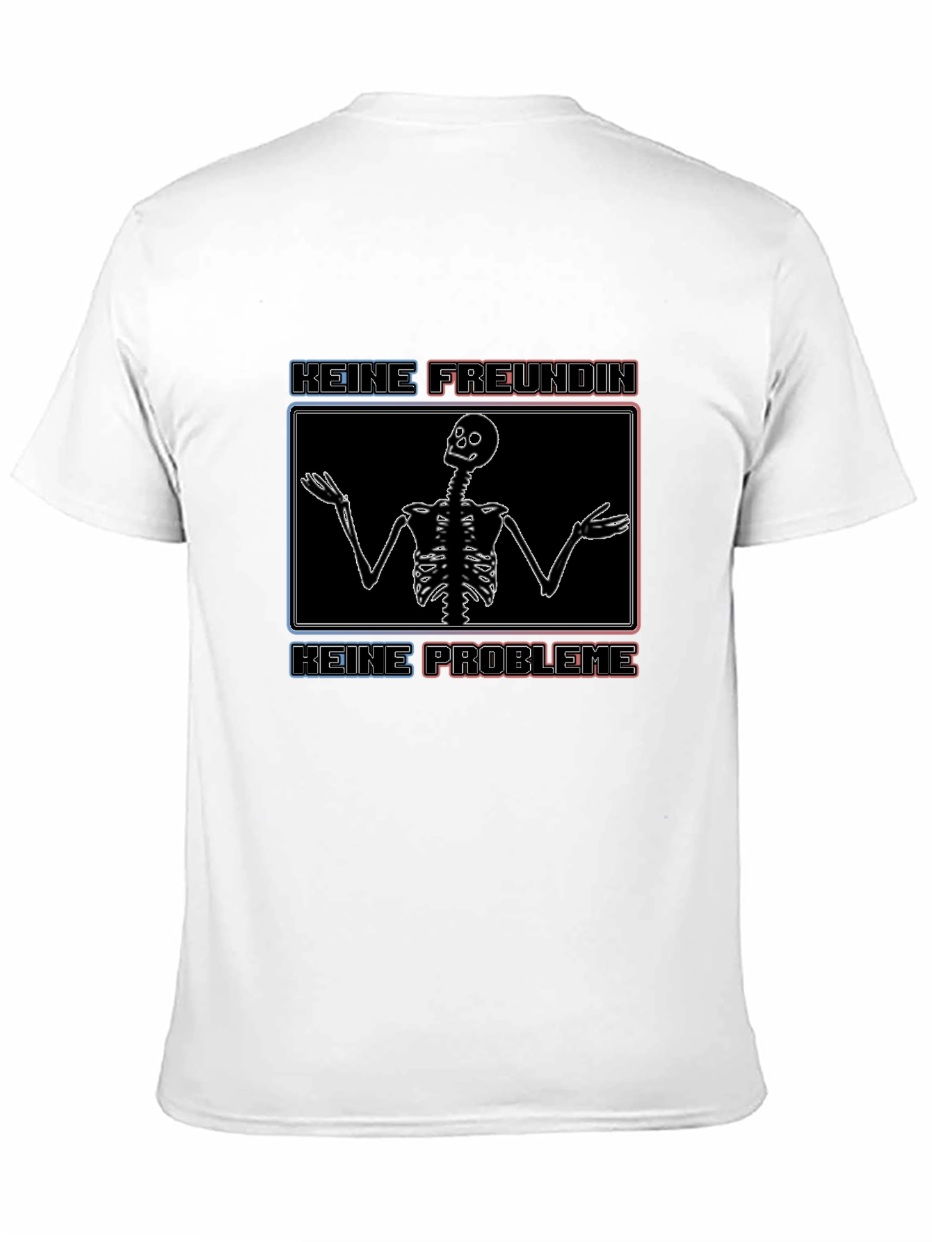 Keine Freundin Keine Probleme T-Shirt