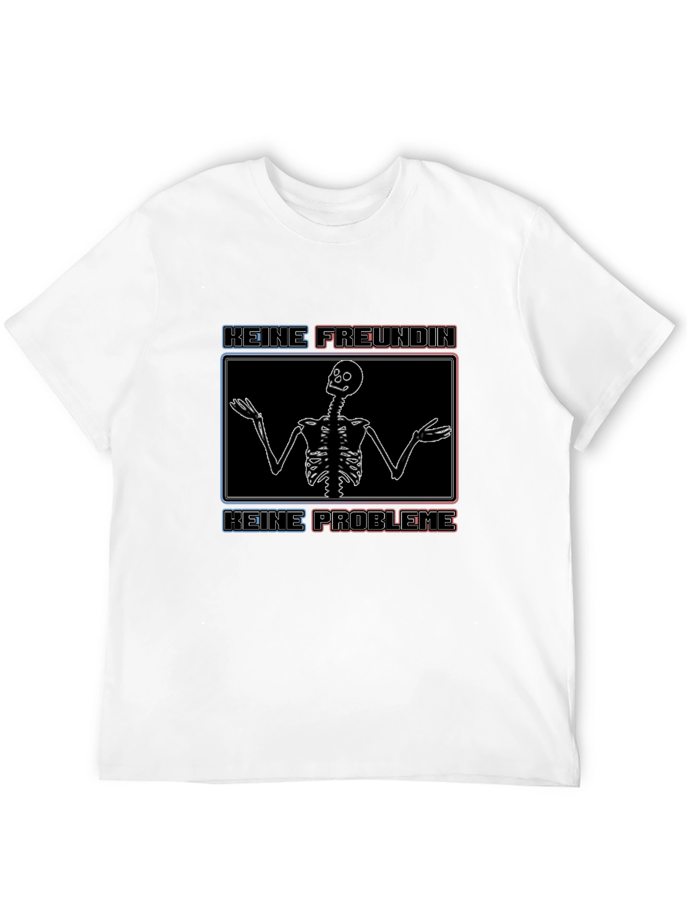 Keine Freundin Keine Probleme T-Shirt