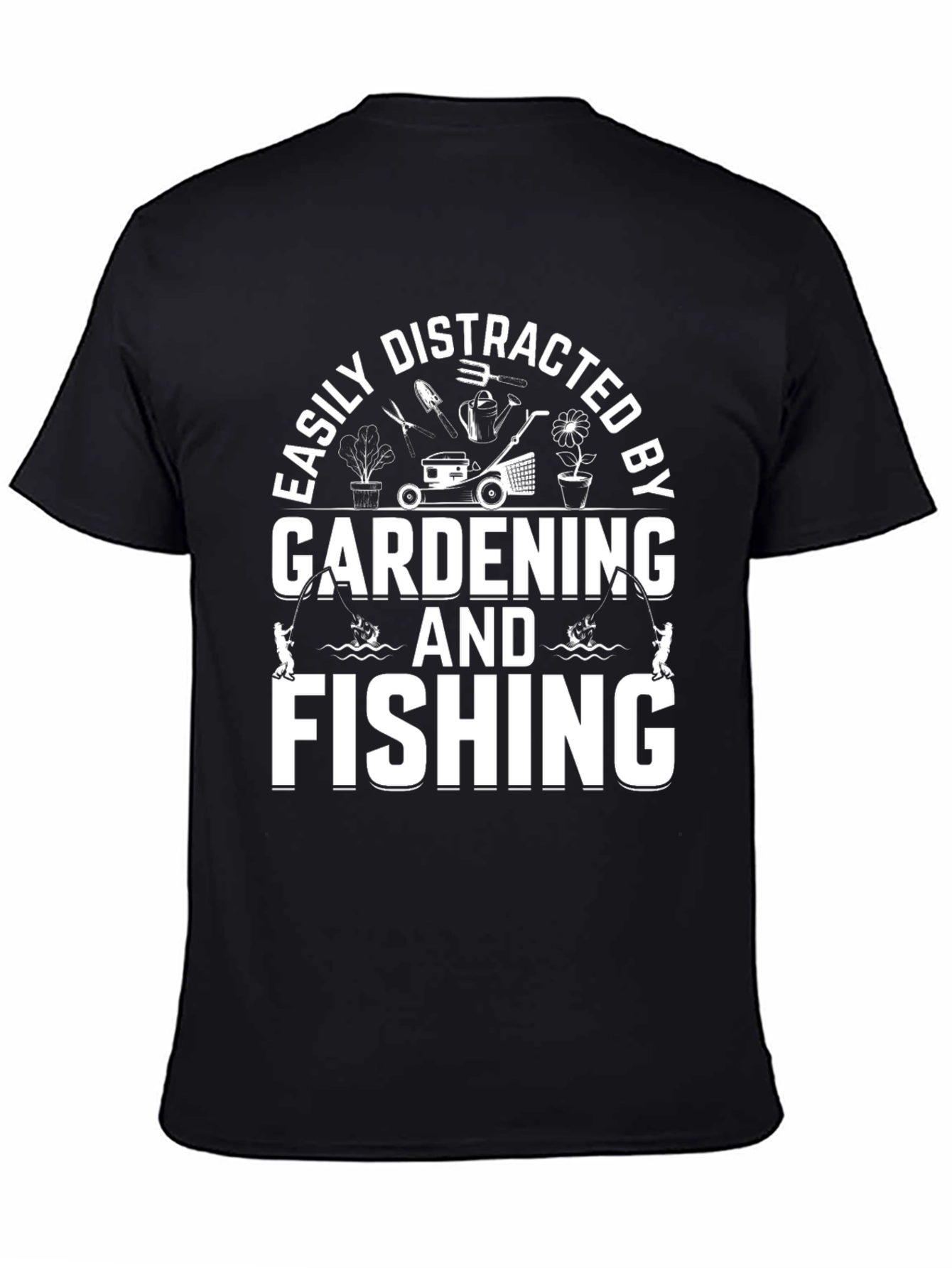 Easily Distracted Gardening & Fishing Black T-Shirt