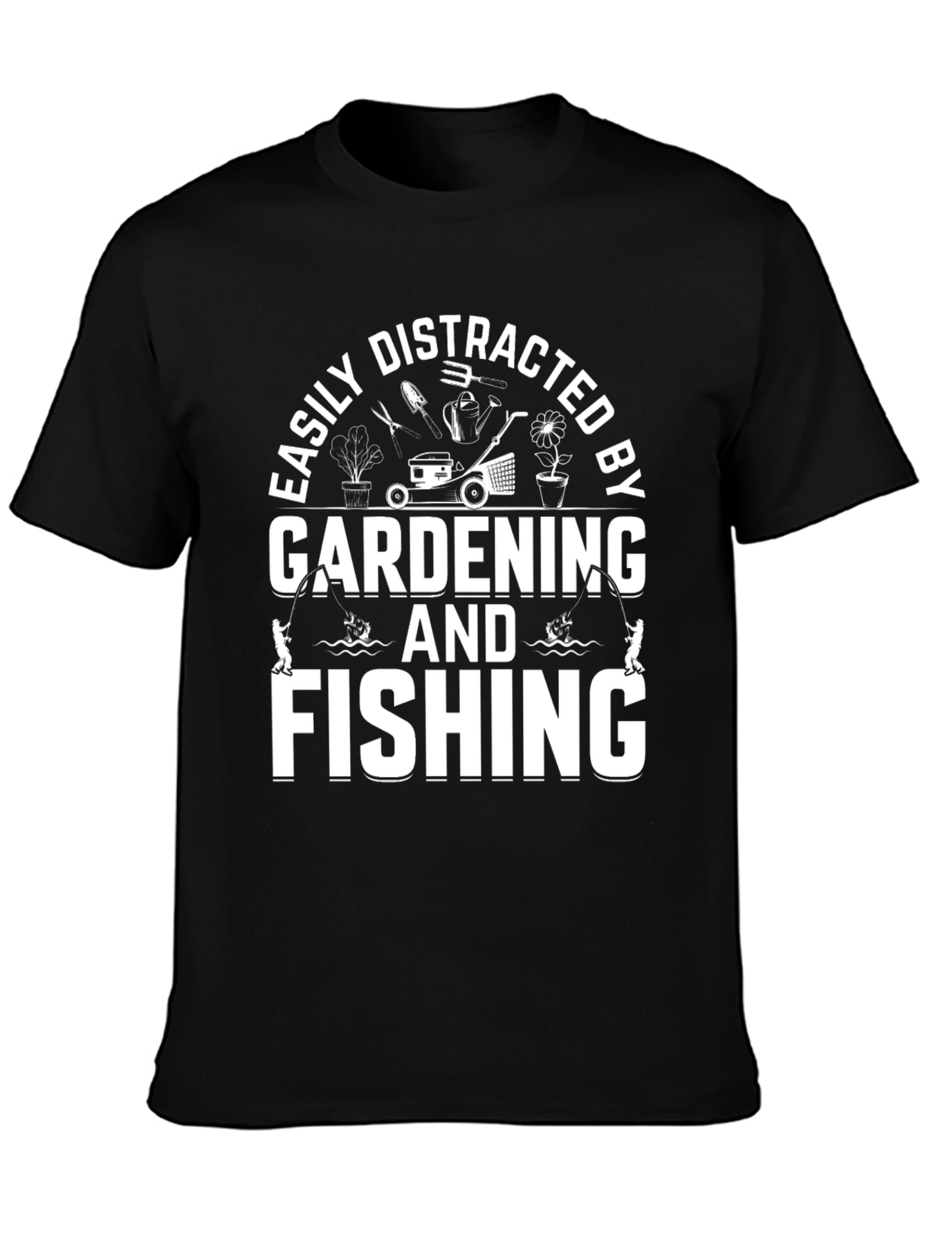 Easily Distracted Gardening & Fishing Black T-Shirt