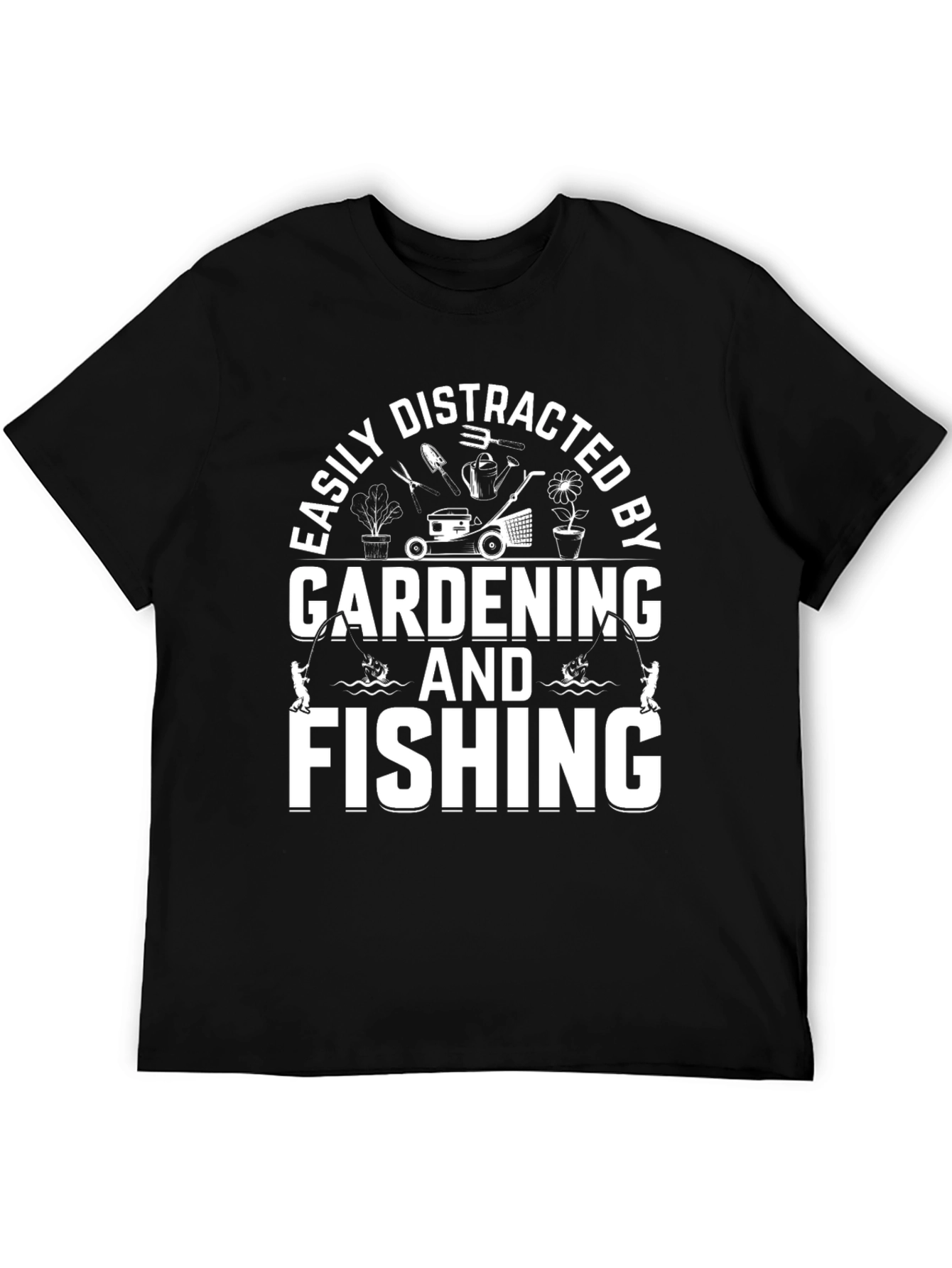 Easily Distracted Gardening & Fishing Black T-Shirt