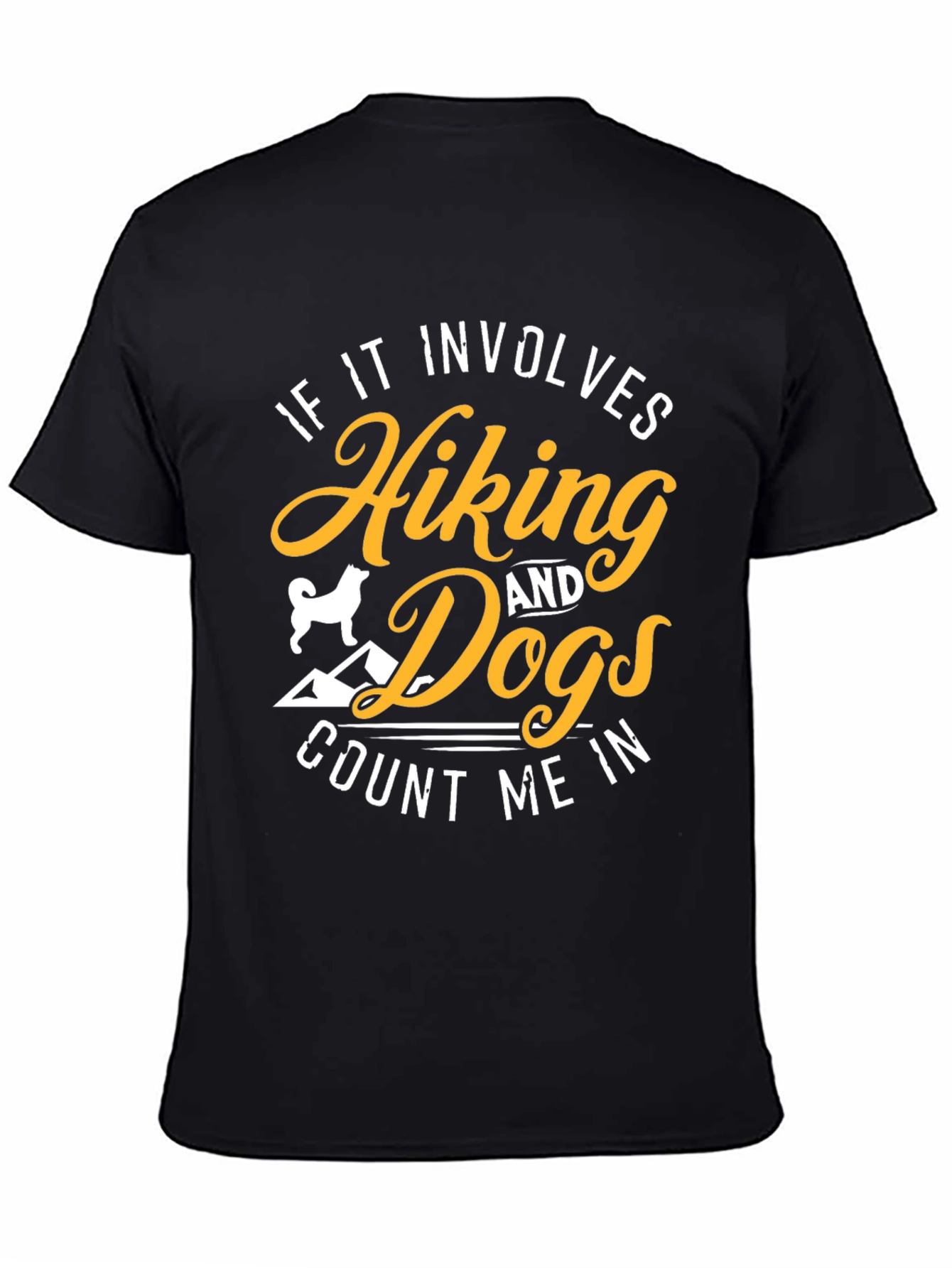 Hiking & Dogs T-Shirt - Count Me In