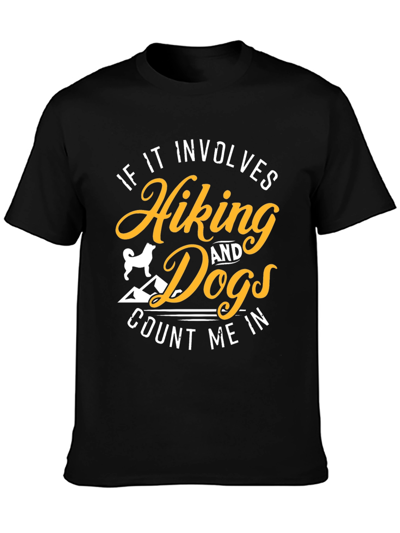 Hiking & Dogs T-Shirt - Count Me In