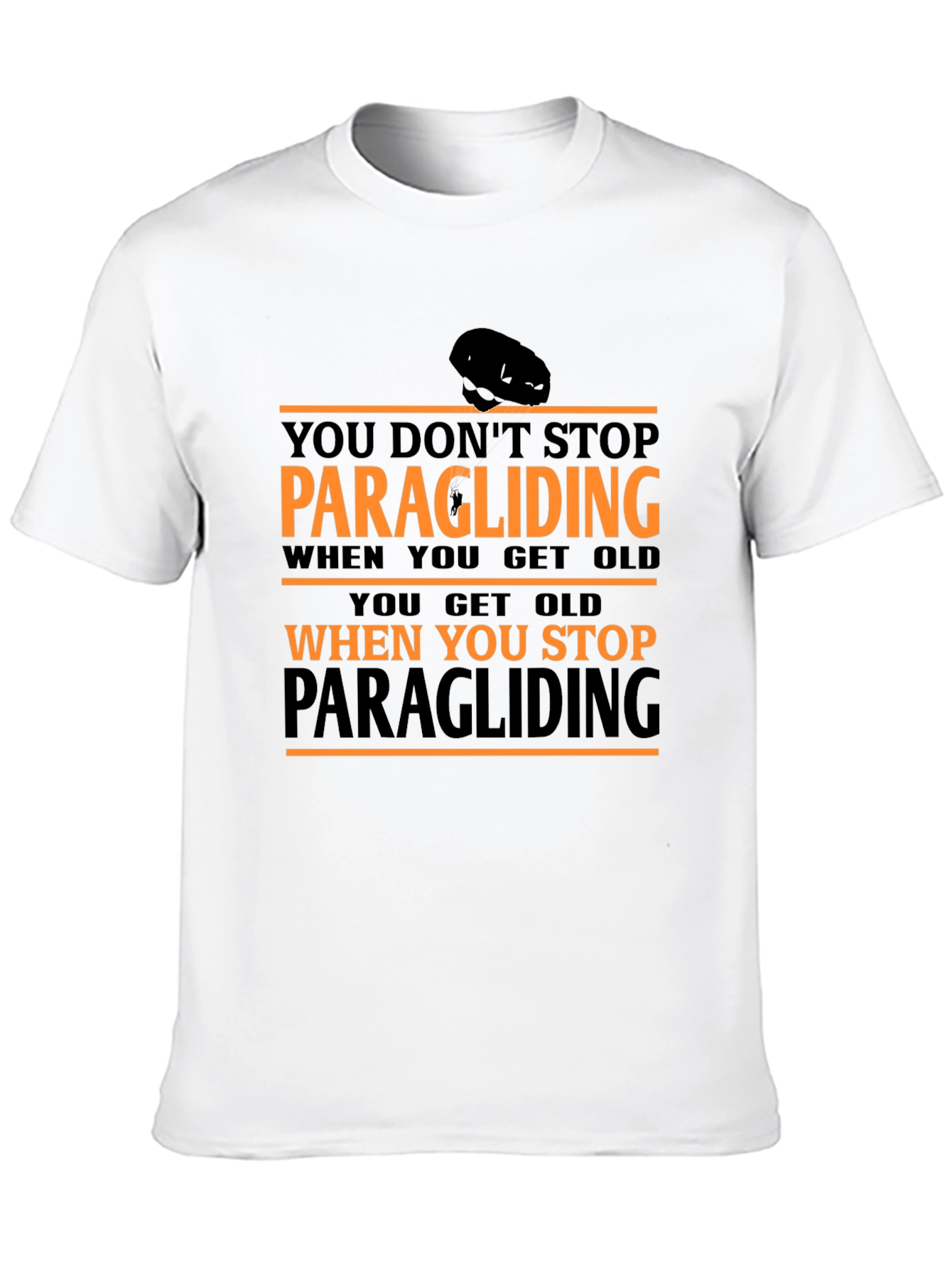 Paragliding Graphic T-Shirt: Dont Stop Paragliding!