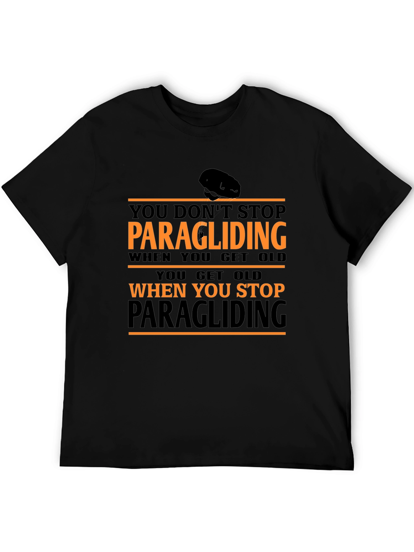 Paragliding Graphic T-Shirt: Dont Stop Paragliding!