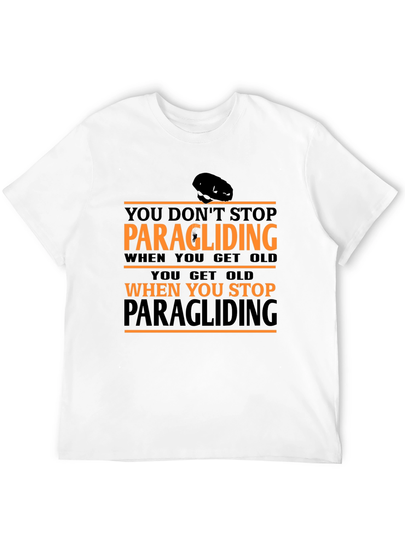 Paragliding Graphic T-Shirt: Dont Stop Paragliding!
