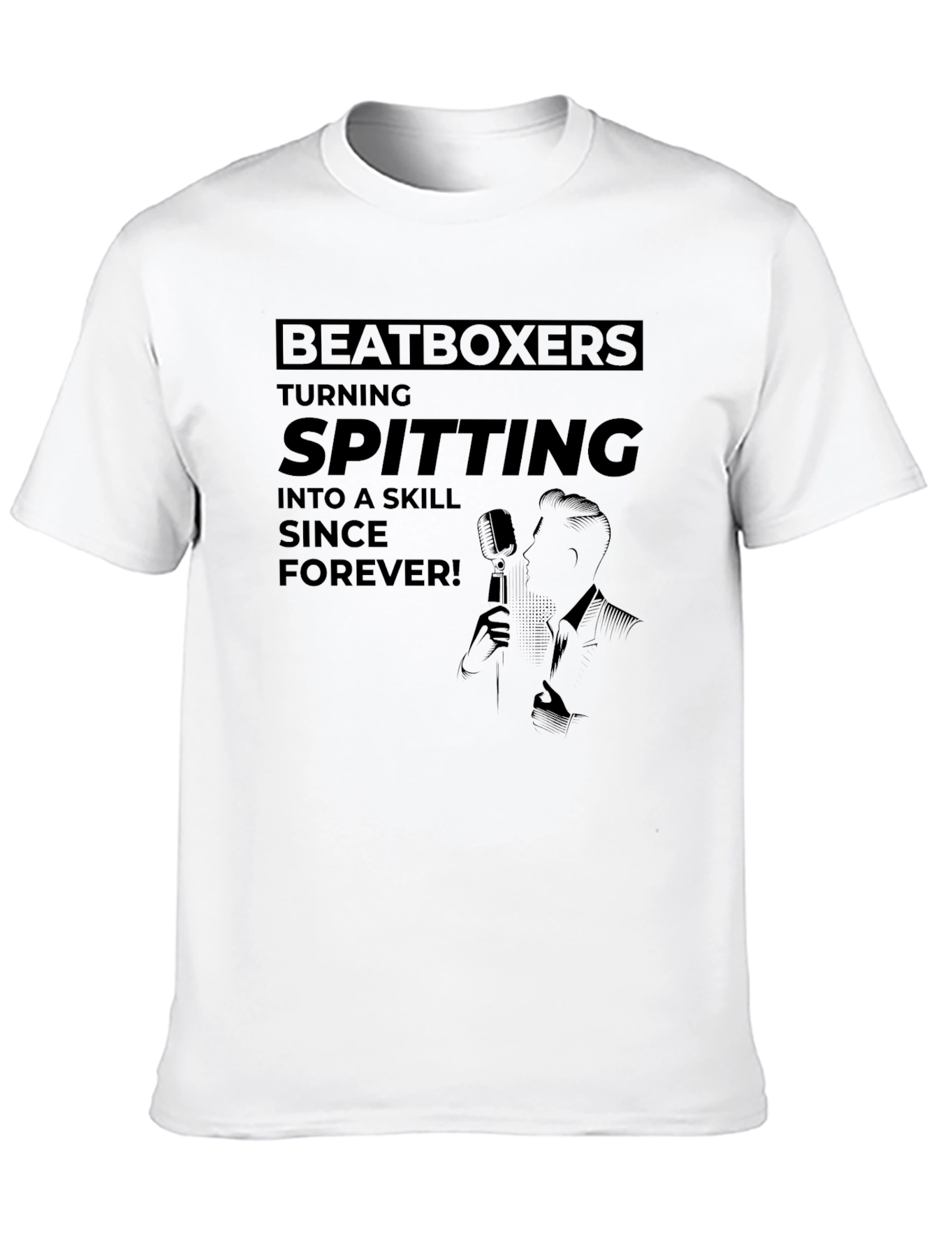 Beatboxers Spitting Since Forever Graphic T-Shirt