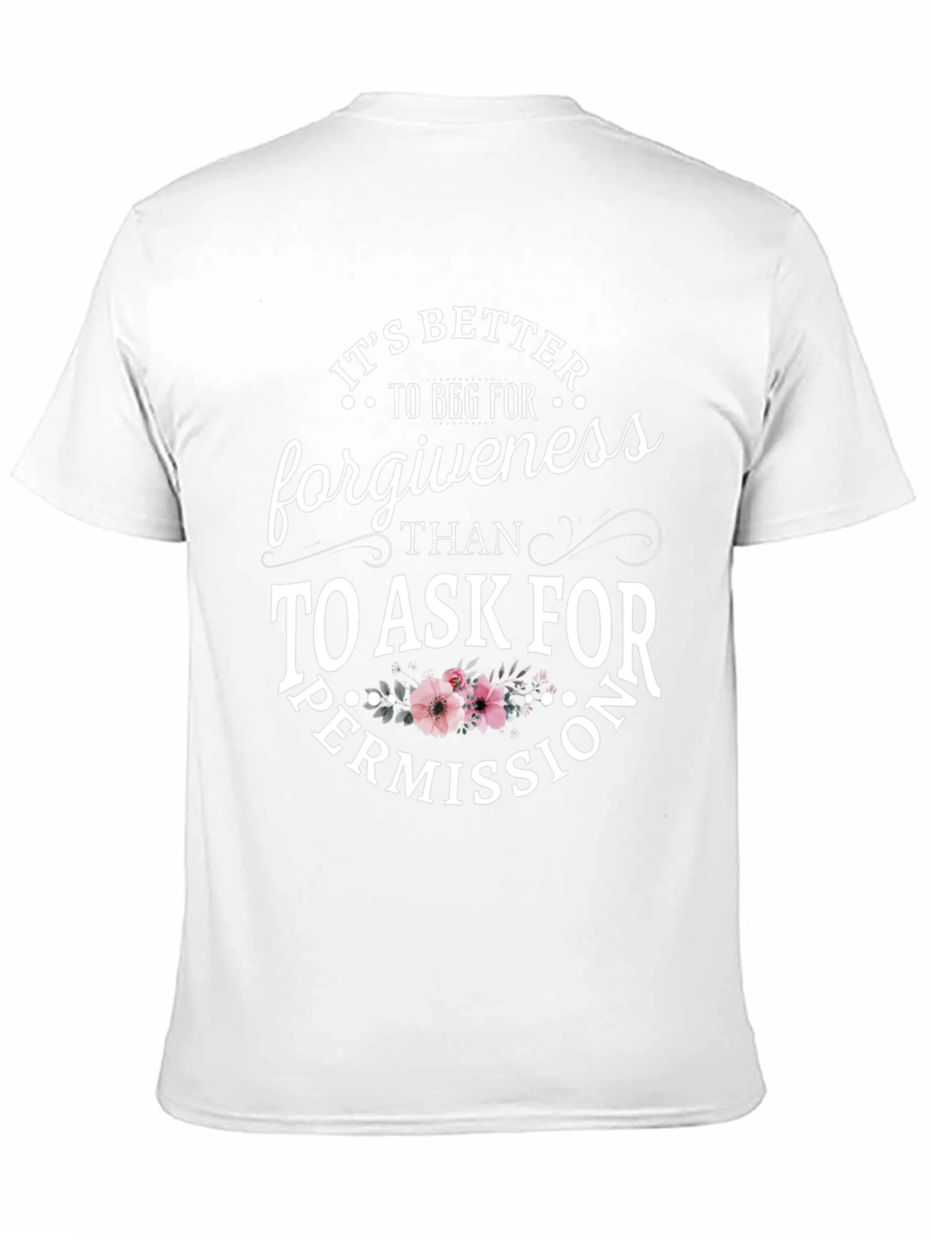 Forgiveness Graphic T-Shirt - Ask Forgiveness