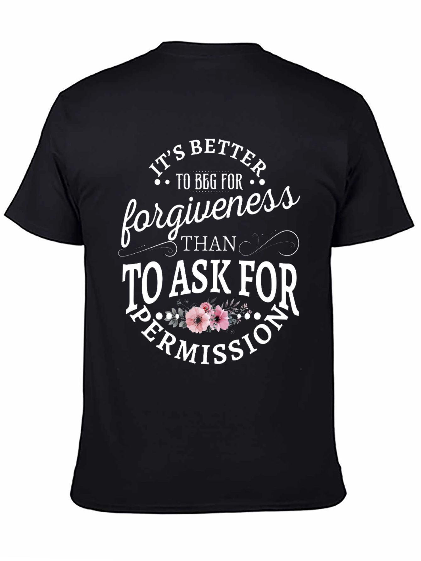 Forgiveness Graphic T-Shirt - Ask Forgiveness