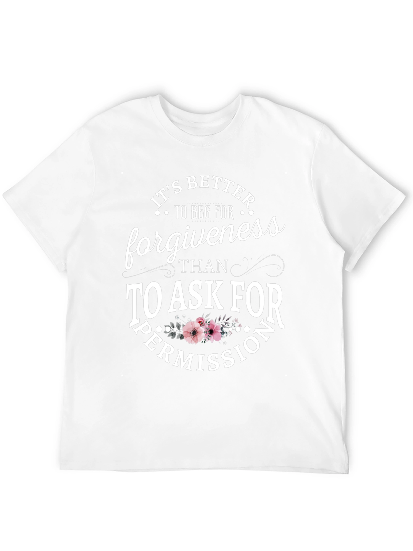 Forgiveness Graphic T-Shirt - Ask Forgiveness