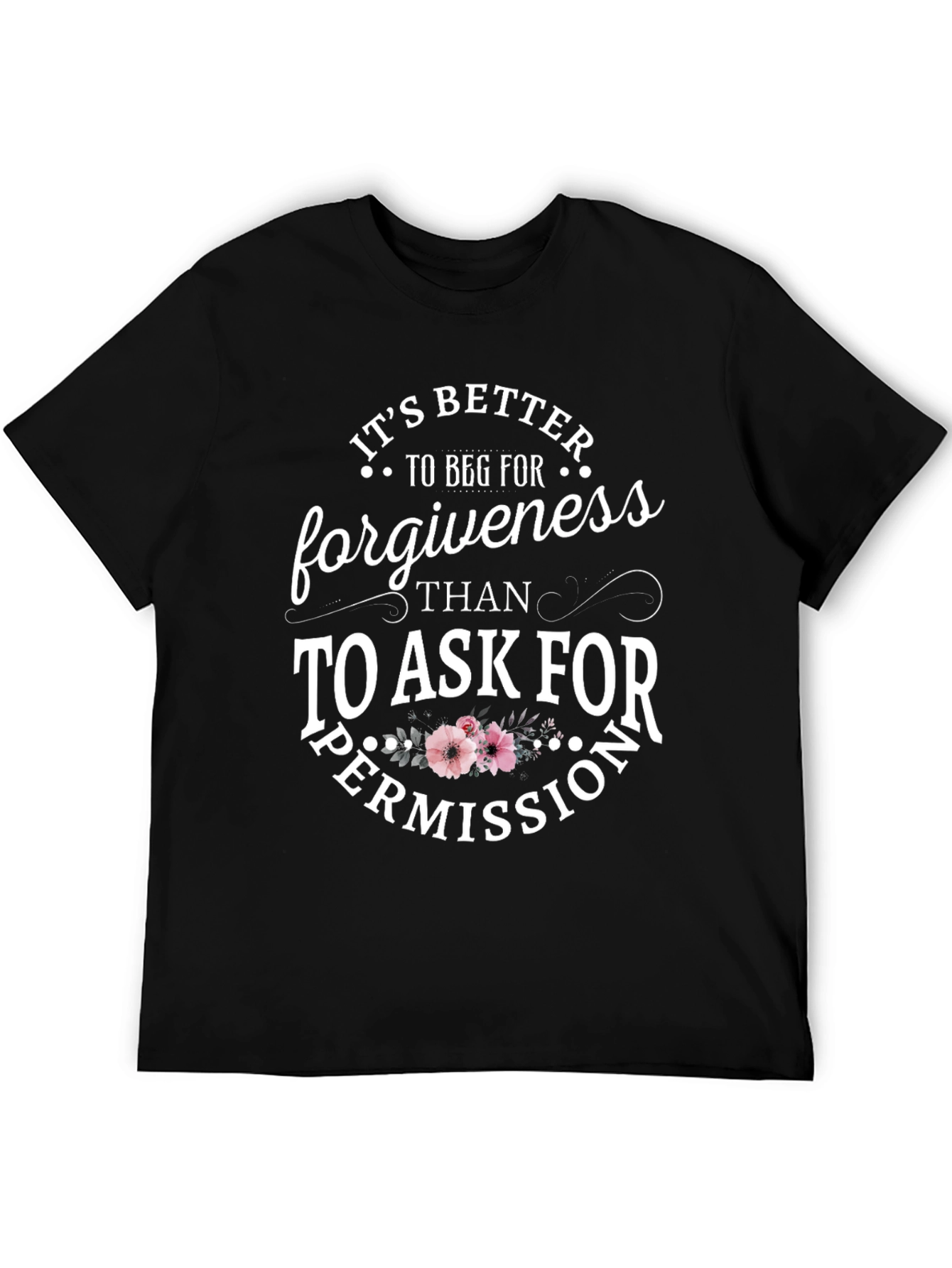 Forgiveness Graphic T-Shirt - Ask Forgiveness