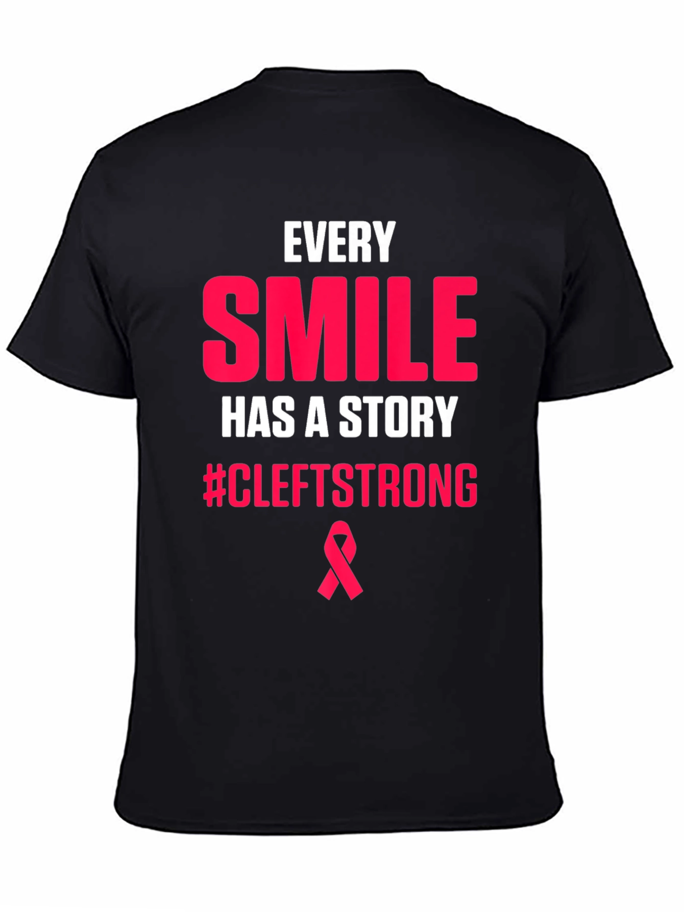 Every Smile Has A Story CleftStrong T-Shirt