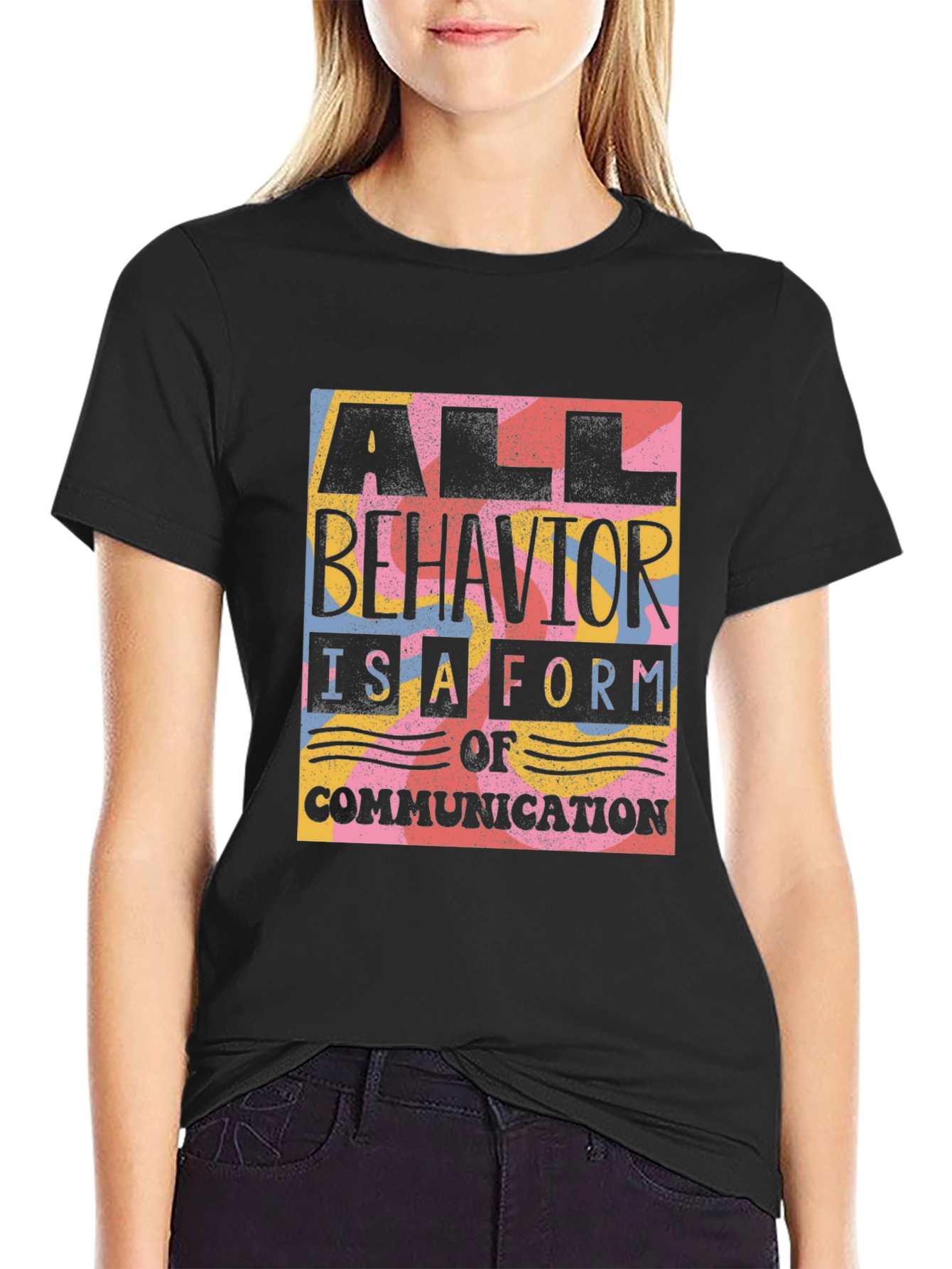 All Behavior is Communication Graphic Tee