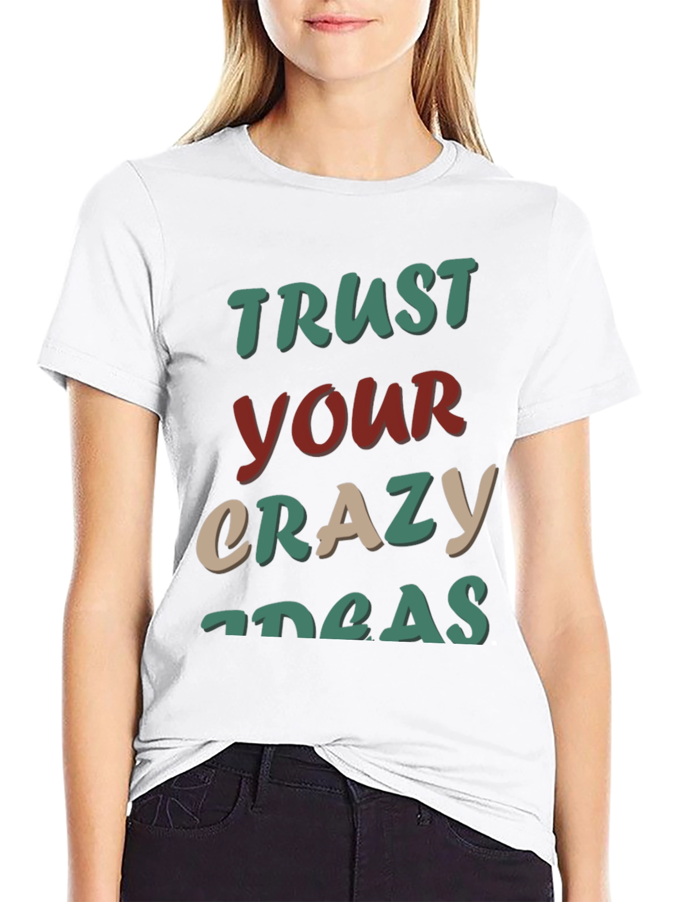 Trust Your Crazy Ideas T-Shirt