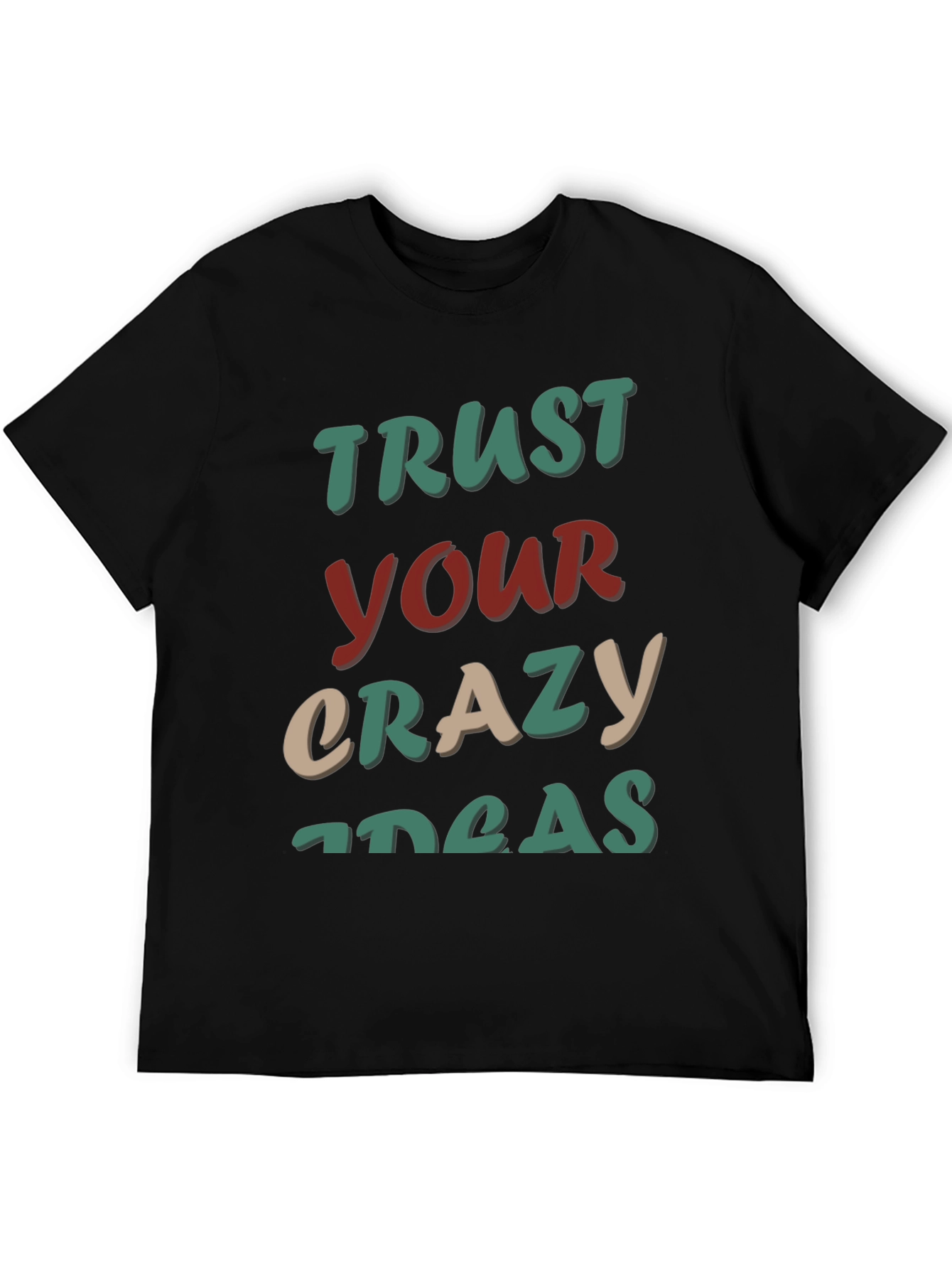 Trust Your Crazy Ideas T-Shirt