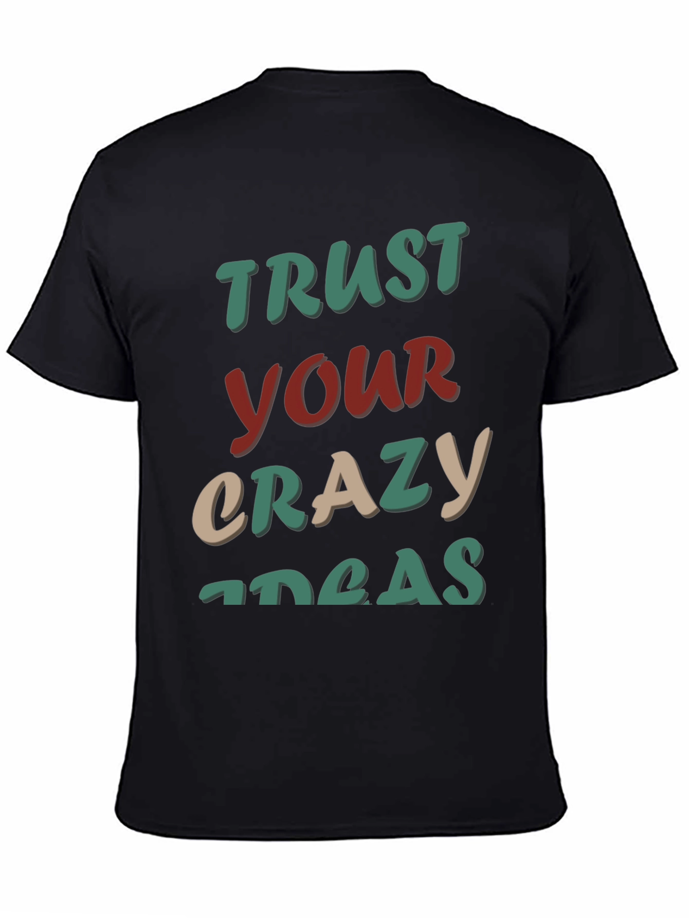 Trust Your Crazy Ideas T-Shirt