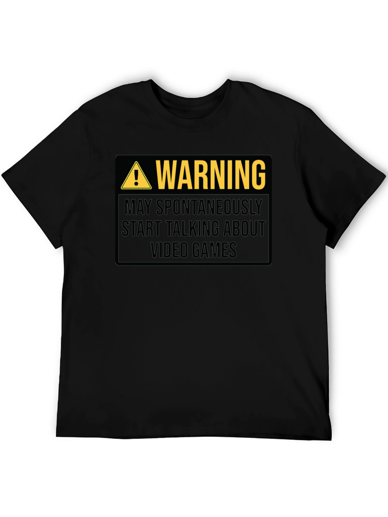 Warning: May Spontaneously Talk About Video Games T-Shirt