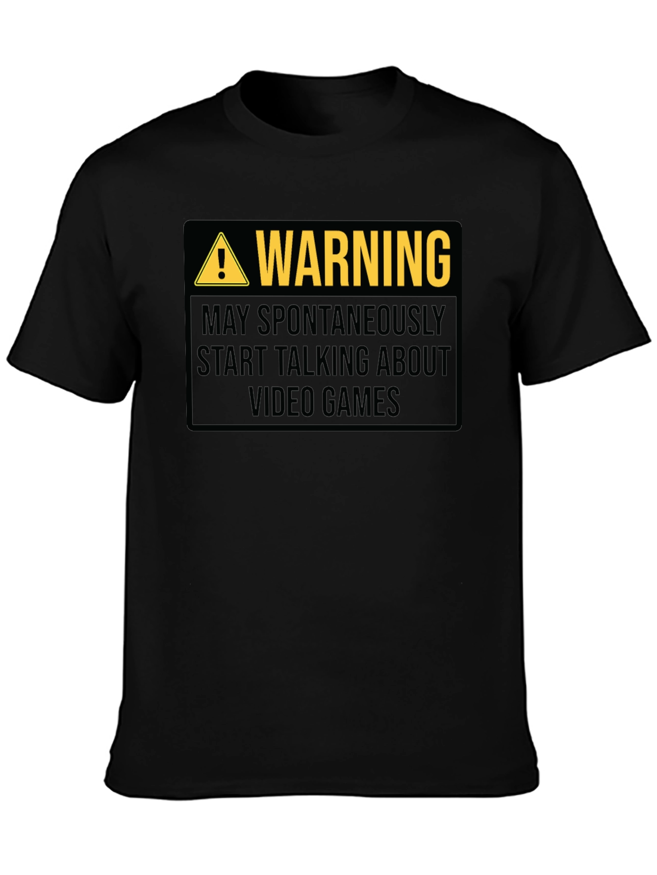 Warning: May Spontaneously Talk About Video Games T-Shirt