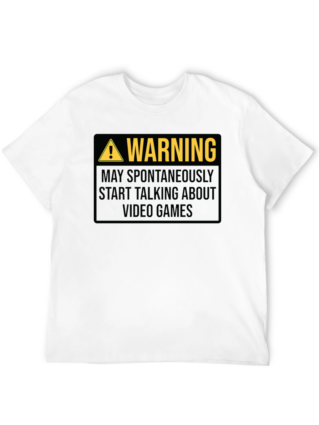 Warning: May Spontaneously Talk About Video Games T-Shirt
