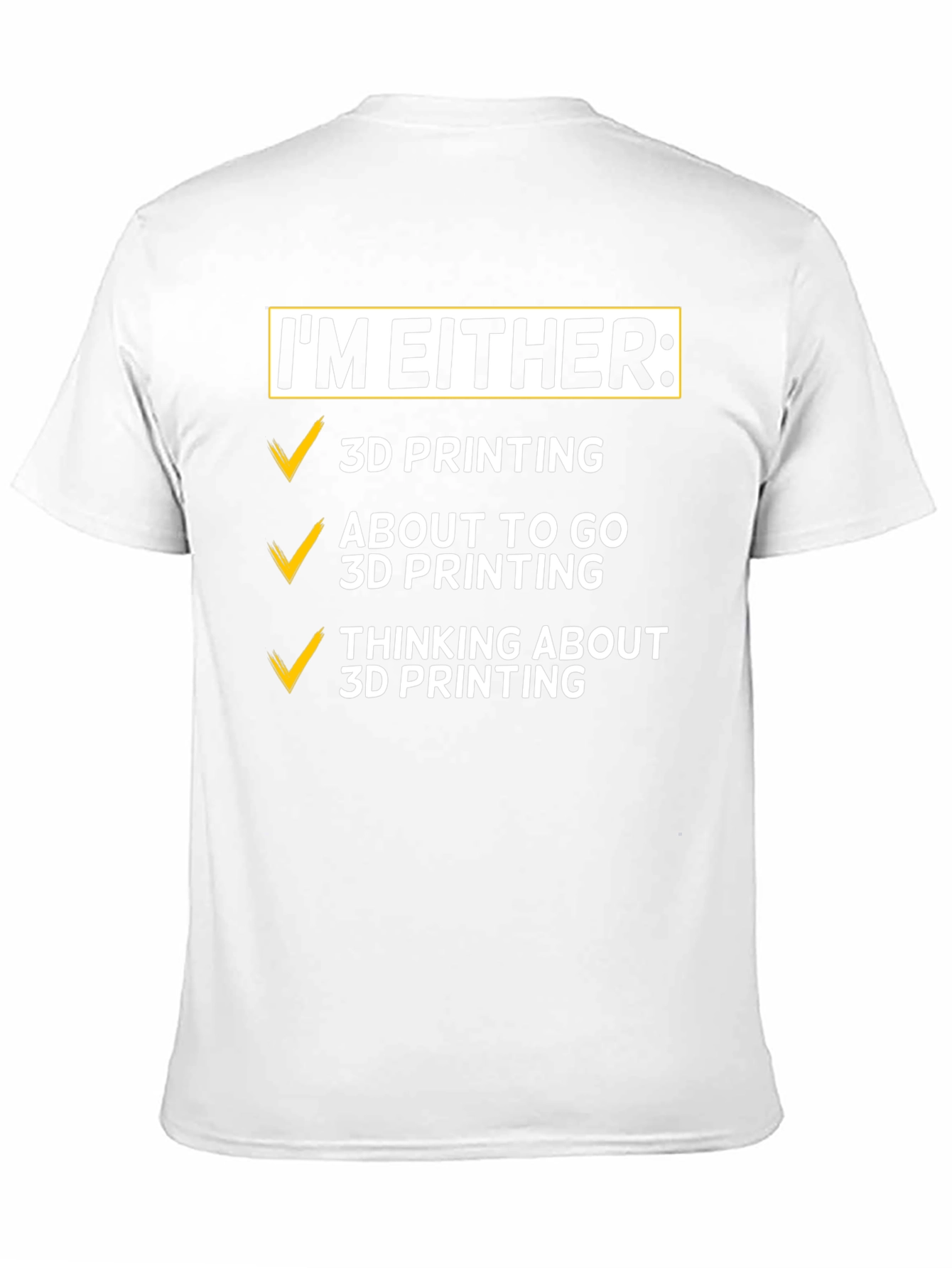 Im Either 3D Printing T-Shirt - Funny Hobby Tee