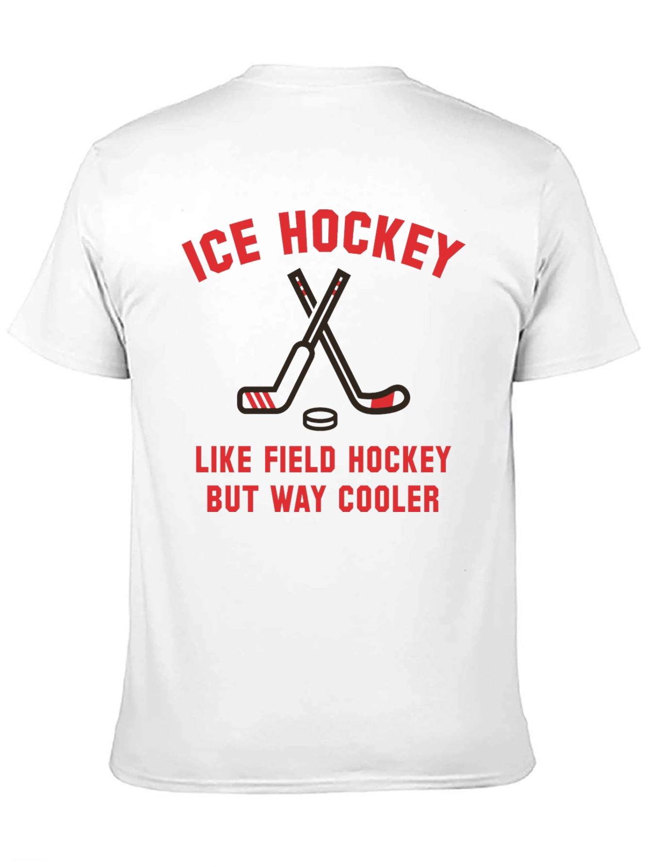 Ice Hockey T-Shirt - Cooler Than Field Hockey!