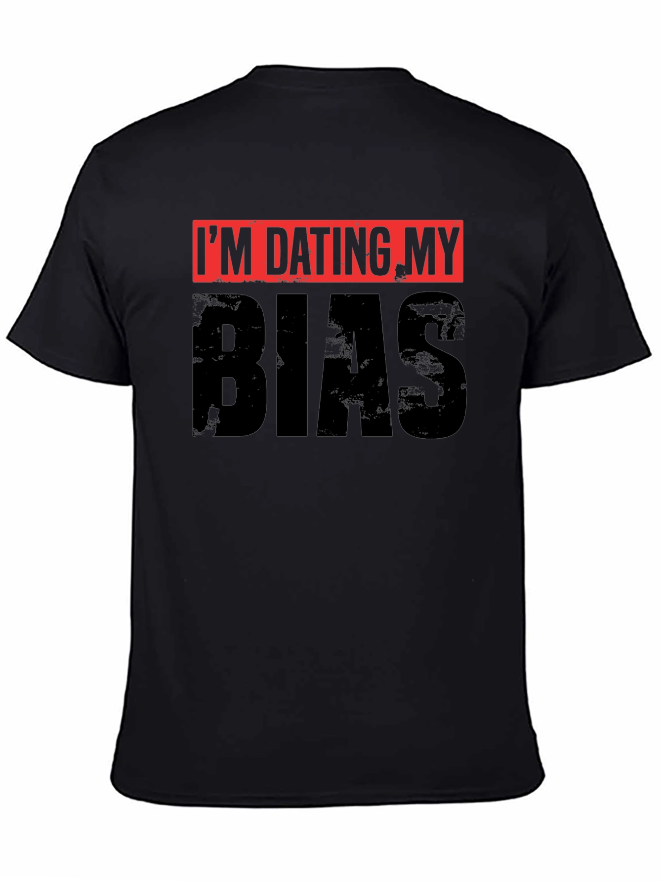 Im Dating My Bias Black Graphic Tee