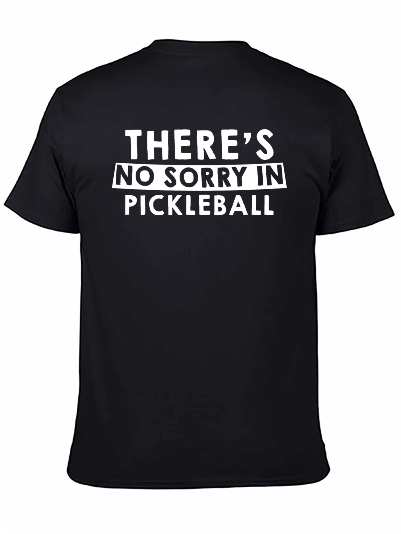 Funny Pickleball T-Shirt - No Sorry!