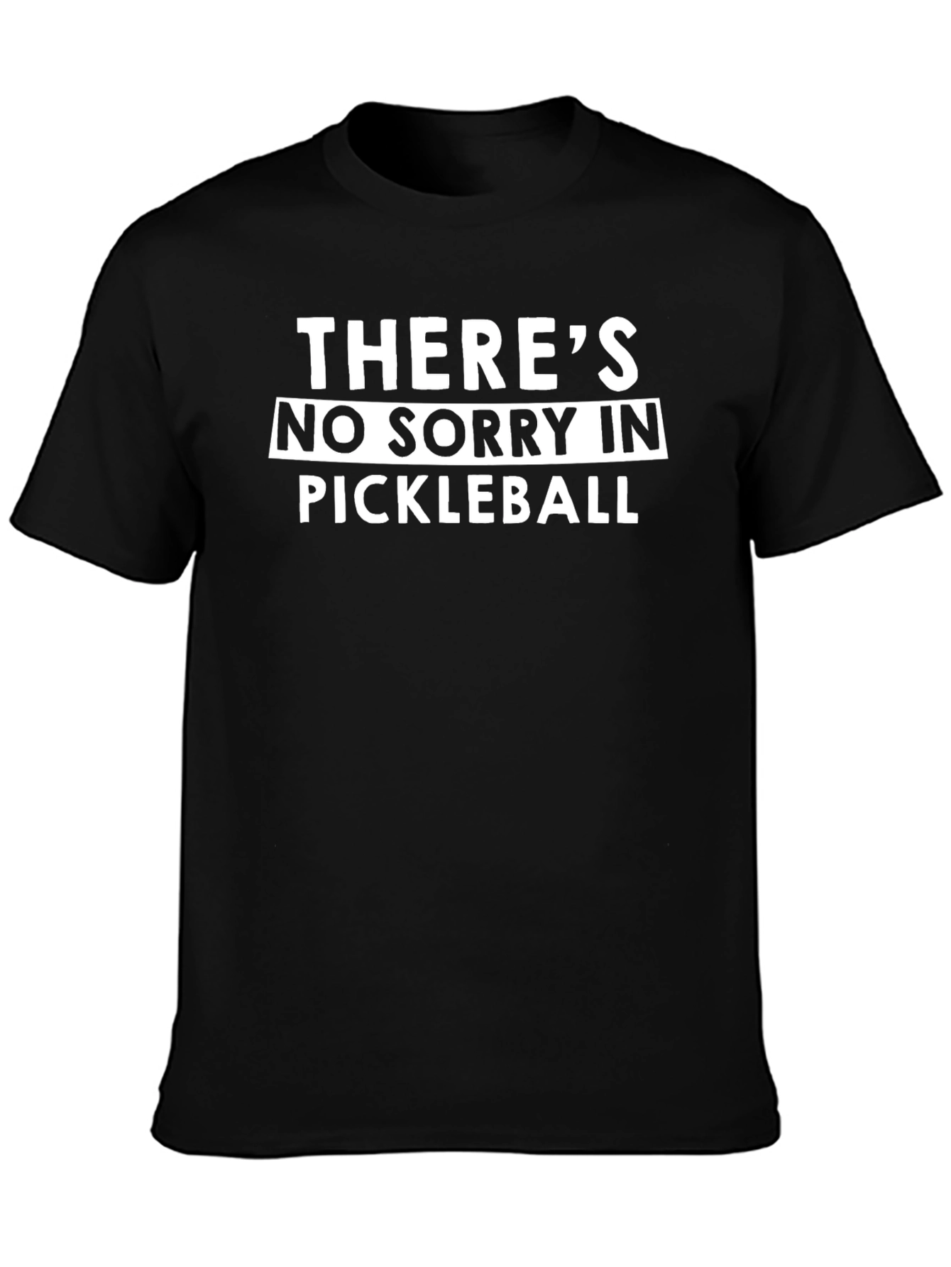 Funny Pickleball T-Shirt - No Sorry!