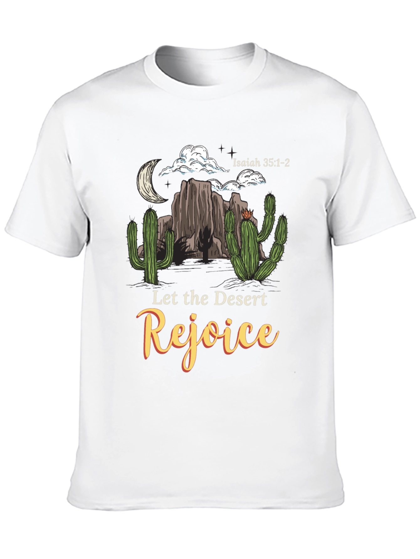 Desert Rejoice T-Shirt Isaiah 35:1-2 Graphic Tee