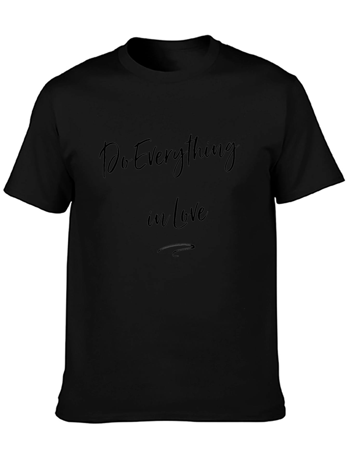 Inspirational Do Everything in Love Black T-Shirt