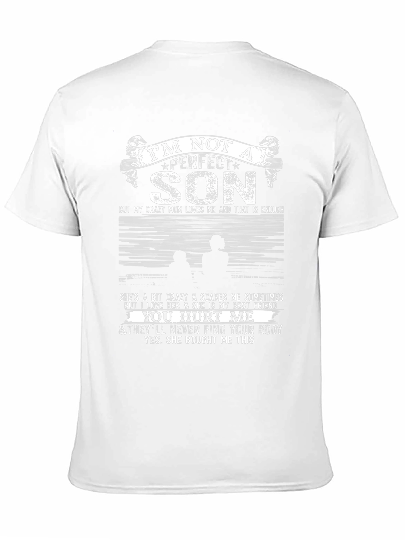 Im Not A Perfect Son T-Shirt