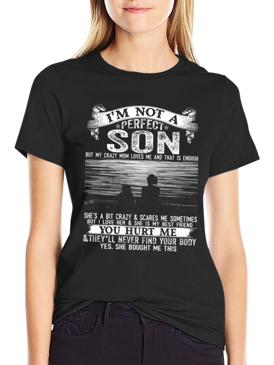 Im Not A Perfect Son T-Shirt