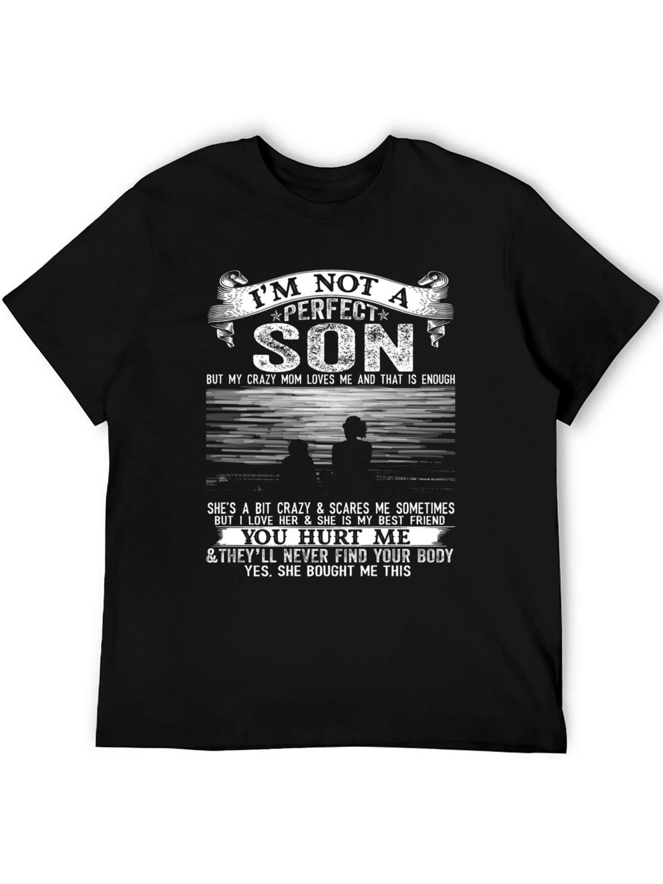Im Not A Perfect Son T-Shirt