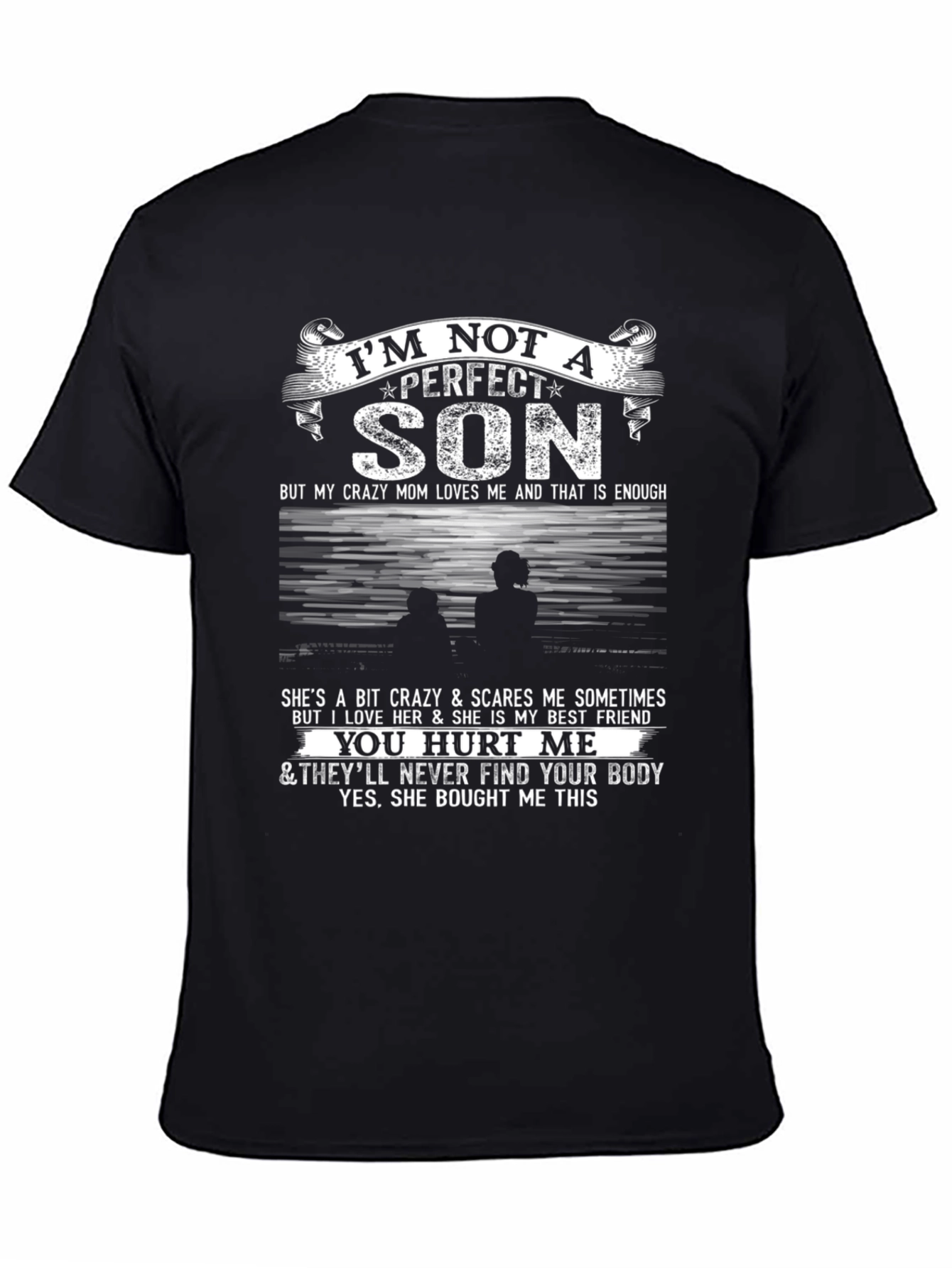 Im Not A Perfect Son T-Shirt