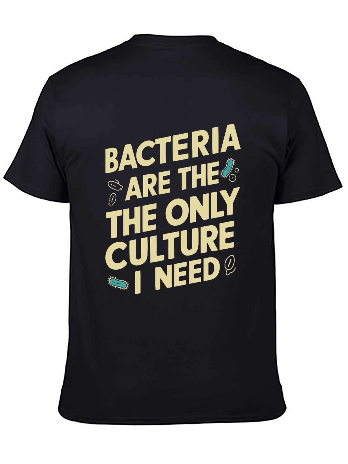Bacteria Culture T-Shirt - Science Humor Tee