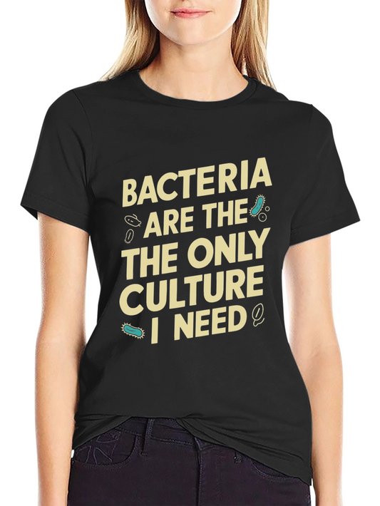Bacteria Culture T-Shirt - Science Humor Tee
