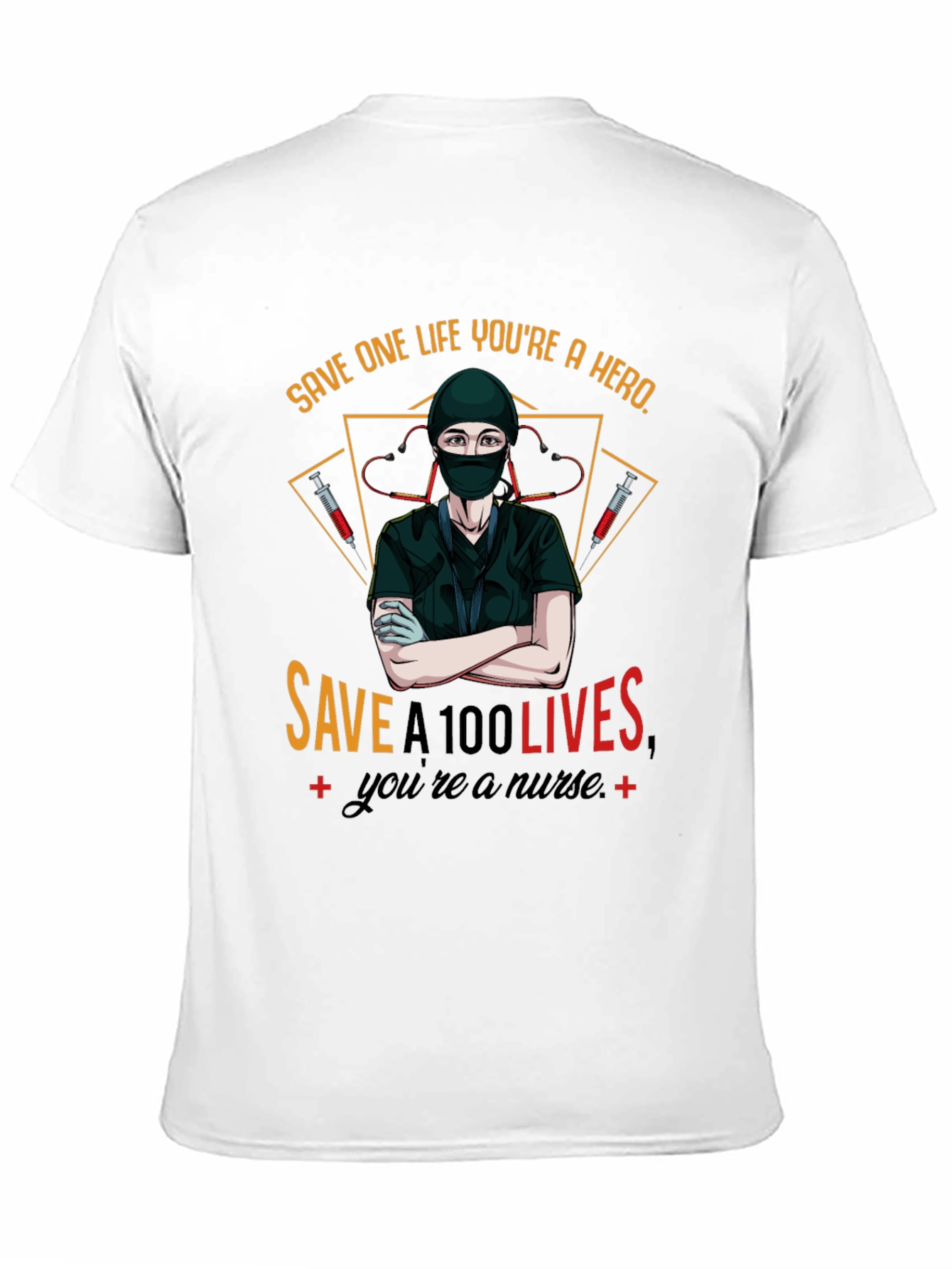 Hero Nurse T-Shirt - Save Lives