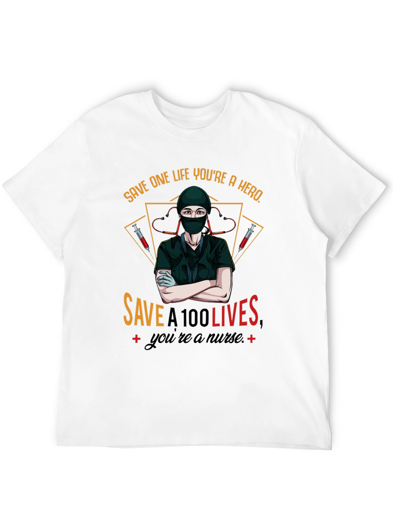 Hero Nurse T-Shirt - Save Lives